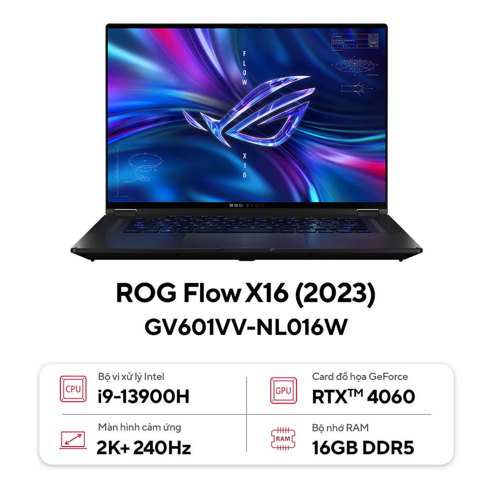 Laptop ASUS ROG Flow X16 GV601VV NL016W (Core I9-13900H | 16GB | 1TB | RTX™ 4060 8GB | 16inch QHD+ | Cảm Ứng | Win 11 | Bạc)